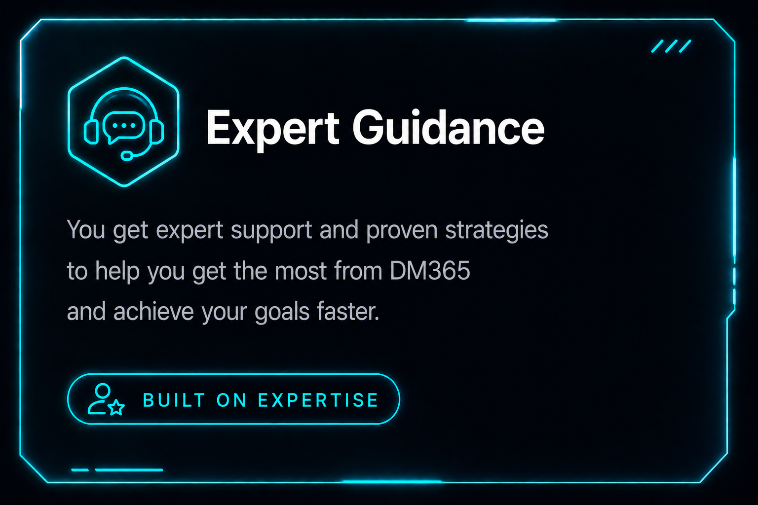 DM365 Benefit 5 – Expert Guidance