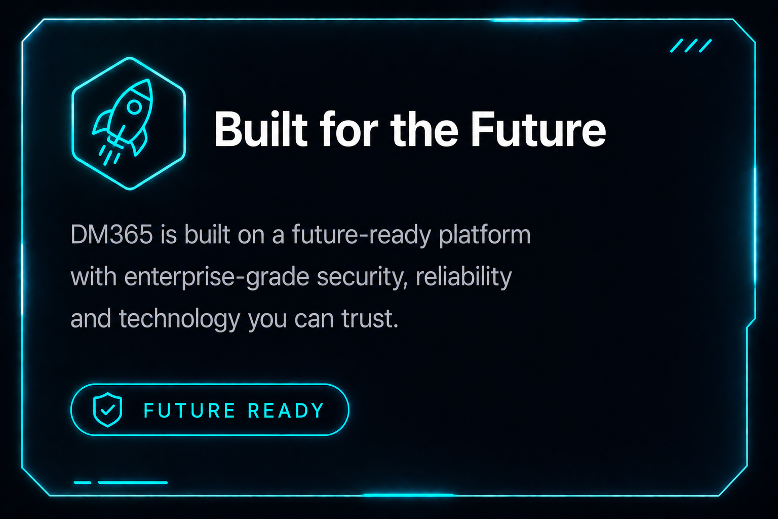 DM365 Benefit 6 – Built for the Future